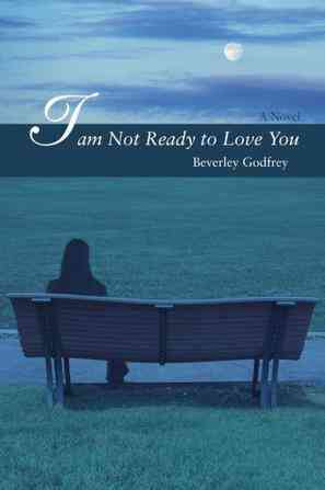 I am Not Ready to Love You