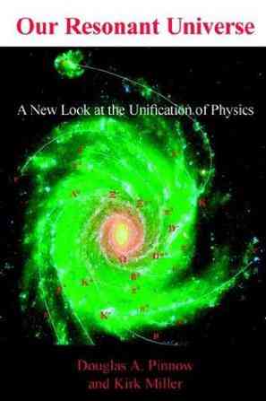 Our Resonant Universe